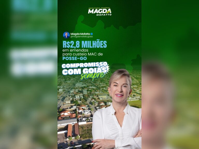 Deputada Magda Mofatto destina R$ 2,8 milhões para custeio da saúde de Posse-GO